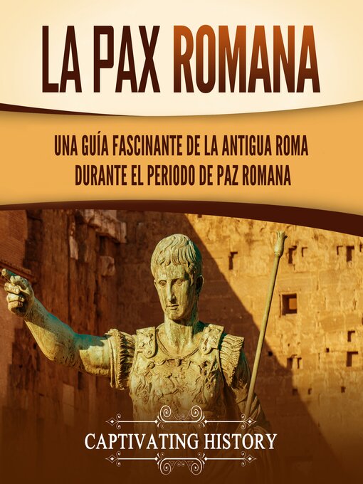 Title details for La Pax Romana by Captivating History - Available